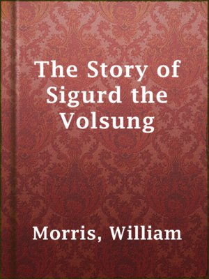 cover image of The Story of Sigurd the Volsung